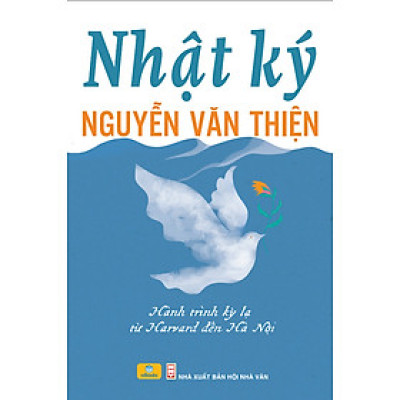 Sách - Nhật Ký Nguyễn Văn Thiện - Hành Trình Kỳ Lạ Từ Harvard Đến Hà Nội - ndbooks