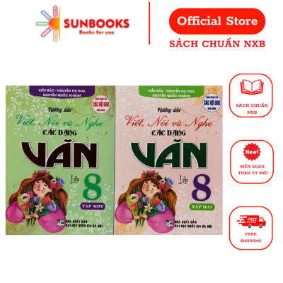 Hướng dẫn Viết, Nói và Nghe các dạng Văn Lớp 8( Tập một + Tập hai )