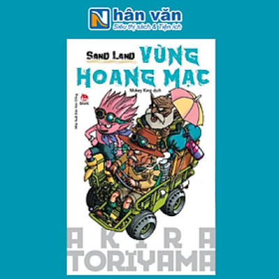 Tuyển Tập Akira Toriyama - Sand Land - Vùng Hoang Mạc (Tái Bản 2024)