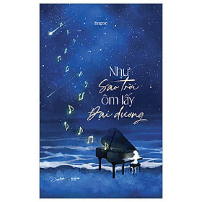 Như Sao Trời Ôm Lấy Đại Dương- Cuốn Sách Nuôi Dưỡng Tâm Hồn 