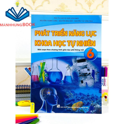 Sách - Phát Triển Năng Lực Khoa Học Tự Nhiên 6 - Biên soạn theo chương trình GDPT mới.