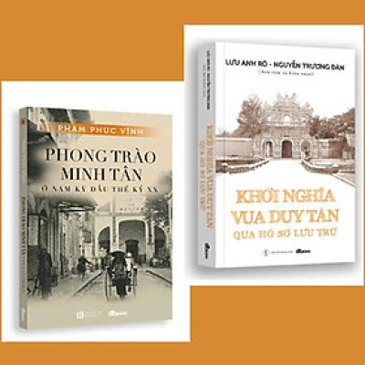 Sách - Khởi Nghĩa Vua Duy Tân Qua Hồ Sơ Lưu Trữ + Phong Trào Minh Tân ở Nam Kỳ Đầu Thế Kỷ XX - Combo 2 Cuốn - DTBooks