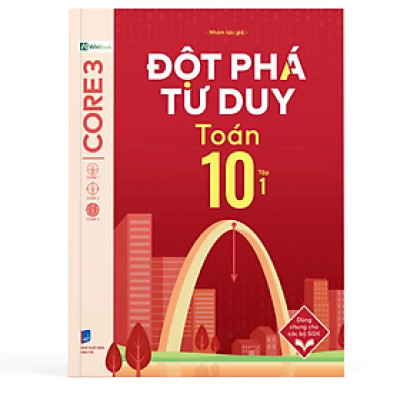 Đột phá tư duy Toán 10 Tập 1 - Nhóm tác giả - Nhà xuất bản Dân Trí  - WinBooks