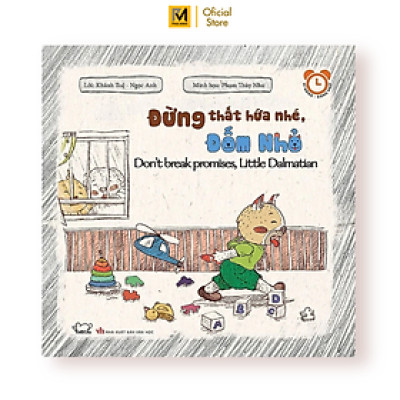 Rèn Luyện Thói Quen Tốt 2-6 Tuổi: Đừng Thất Hứa Nhé, Đốm Nhỏ (Song Ngữ)