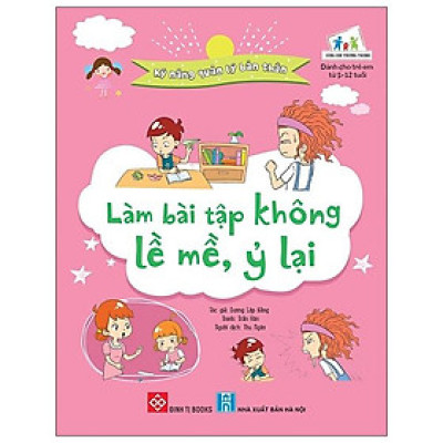 Kỹ Năng Quản Lý Bản Thân- Làm Bài Tập Không Lề Mề, Ỷ Lại