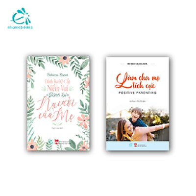 Sách Combo làm cha mẹ tích cực của Rebecca Eanes (2Q: Đánh bại kẻ cắp niềm vui + Làm cha mẹ tích cực)