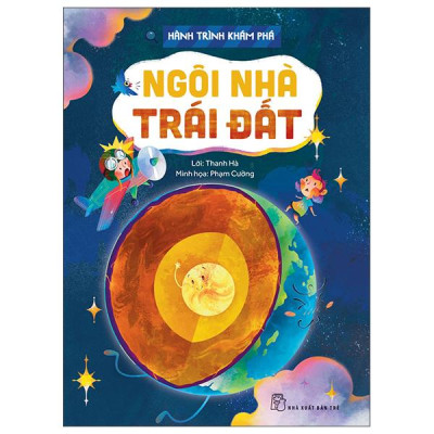 Sách - Hành Trình Khám Phá - Ngôi Nhà Trái Đất