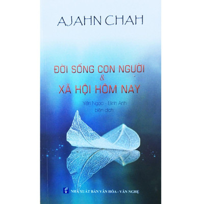 Sách - Quy Luật Của Nhân Sinh + Đời Sống Con Người Và Xã Hội Hôm Nay + Phật Tại Tâm + Thân Và Tâm + Thiên Nhiên Tâm - Thiền Sư Ajahn Chah - Chính Thông Book