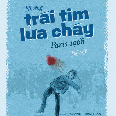 Sách Những trái tim lửa cháy Paris 1968