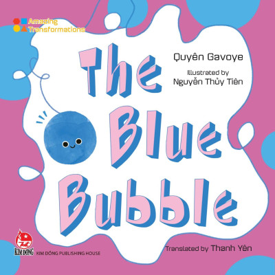 Amazing Transformations - The Blue Bubble - Bìa Cứng