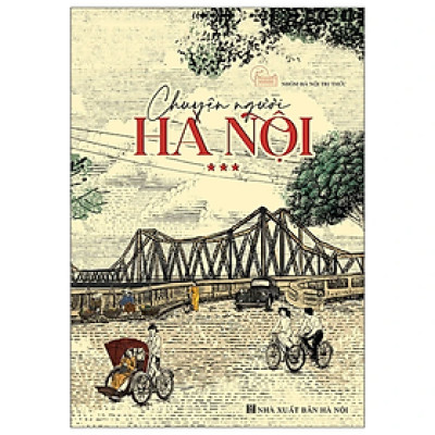 Chuyện Người Hà Nội - Tập 3 - Nhóm Hà Nội Tri Thức - NXB Hà Nội