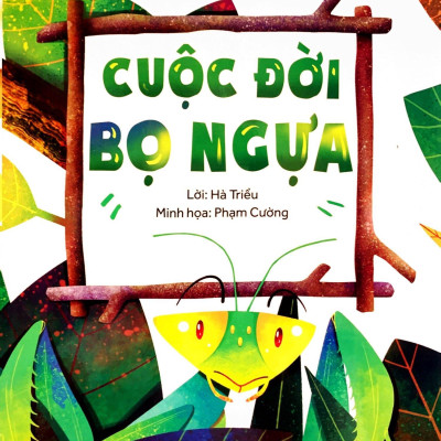 Hành Trình Khám Phá - Cuộc Đời Bọ Ngựa