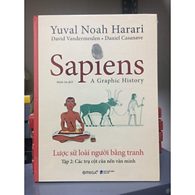 Sapiens - Lược Sử Loài Người Bằng Tranh - Tập 2 : Các Trụ Cột Của Nền Văn Minh
