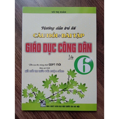 Sách - Hướng Dẫn Trả Lời Câu Hỏi Và Bài Tập Giáo Dục Công Dân Lớp 6  (Bám Sát SGK Kết Nối Tri Thức Với Cuộc Sống)