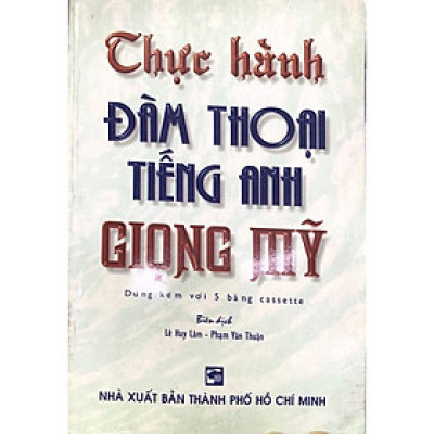 Sách - Thực Hành Đàm Thoại Tiếng Anh Giọng Mỹ - Nhân Trí Việt