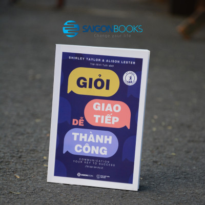 Giỏi giao tiếp - Dễ thành công (Communication: Your Key to Success) - Tác giả: Alison Lester, Shirley Taylor