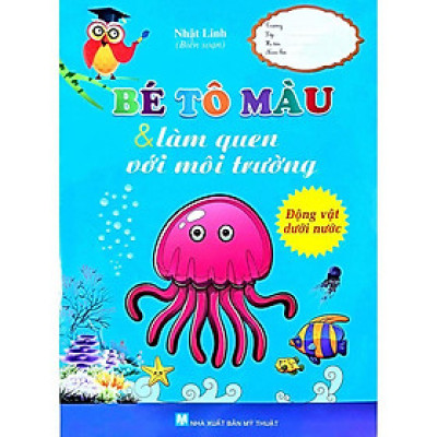 Sách - Bé Tô Màu Và Làm Quen Với Môi Trường - Động Vật Dưới Nước - Tân Việt Books