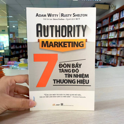 7 Đòn Bẩy Tăng Độ Tín Nhiệm Thương Hiệu - Authority Marketing - Vanlangbooks