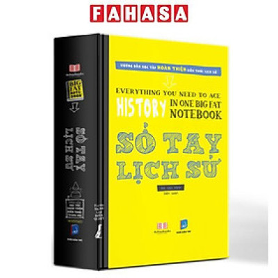 Sổ Tay Lịch Sử - Everything You Need To Ace History In One Big Fat Notebook