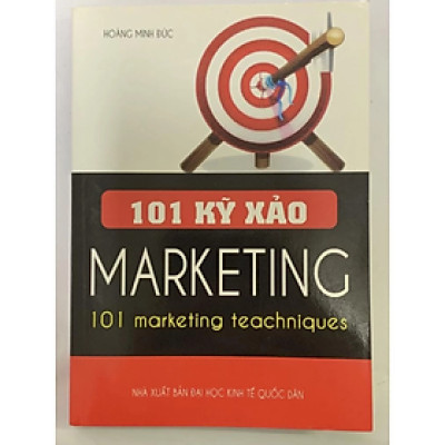 101 Kỹ Xảo Marketing - Hoàng Minh Đức - NXB Đại Học Kinh Tế Quốc Dân - Minh Đức