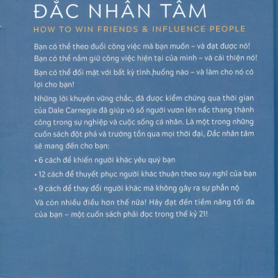 Đắc Nhân Tâm - Cuốn Sách Đầu Tiên Và Duy Nhất Bạn Cần Để Thành Công (Bìa Cứng)