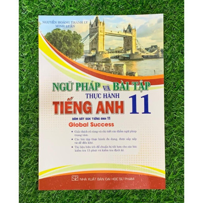 Sách - Ngữ pháp và bài tập thực hành tiếng anh 11 (bám sát sgk tiếng anh 11 Global Success (HA-MK1)