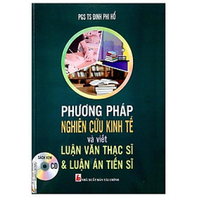 Sách - Phương Pháp Nghiên Cứu Kinh Tế Và Viết Luận Văn Thạc Sĩ Và Luận Án Tiến Sĩ - NS Kinh Tế