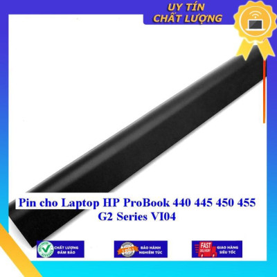 Pin cho Laptop HP ProBook 440 445 450 455 G2 Series VI04 - Hàng Nhập Khẩu  MIBAT164