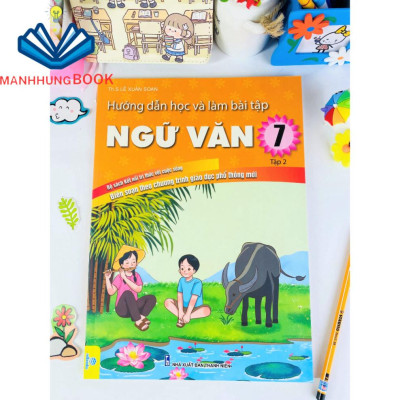 Sách - Hướng Dẫn Học Và Làm Bài Tập Ngữ Văn 7 - Tập 2 - Biên soạn theo chương trình GDPT mới - Bộ sách Kết Nối.