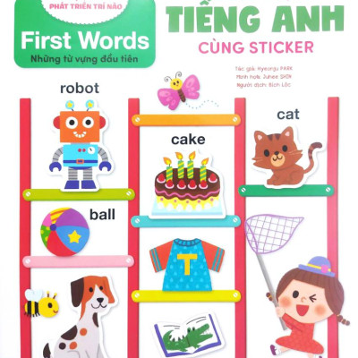 Bé Vui Học Tiếng Anh Cùng Sticker - First Words - Những Từ Vựng Đầu Tiên