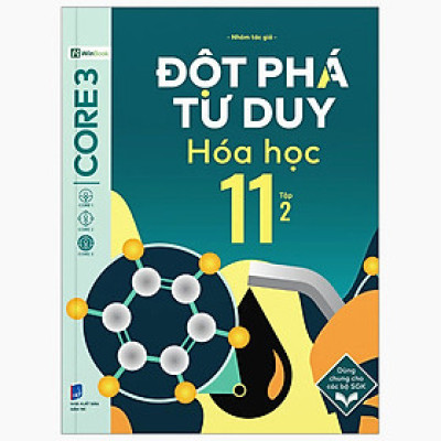Đột Phá Tư Duy Hóa Học 11 - Tập 2 - Nhiều tác giả - Nhà xuất bản Dân Trí - WinBooks