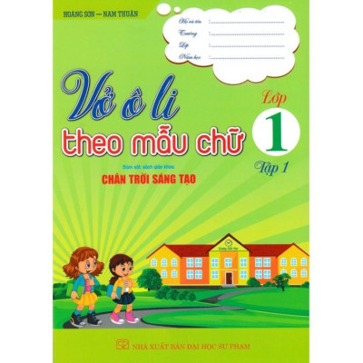 Sách-Vở Ô Li Theo Mẫu Chữ Lớp 1 - Tập 1 (Bám Sát SGK Chân Trời Sáng Tạo) (HA-MK)