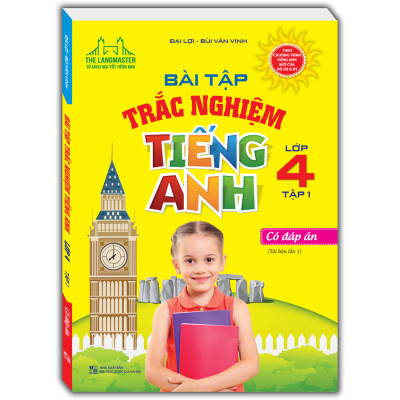 The Langmaster - Bài Tập Trắc Nghiệm Tiếng Anh Lớp 4 - Tập 1 (Tái Bản Lần 1-2020)
