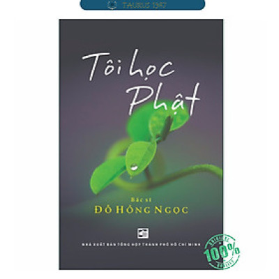 Tôi học Phật - Bs. Đỗ Hồng Ngọc