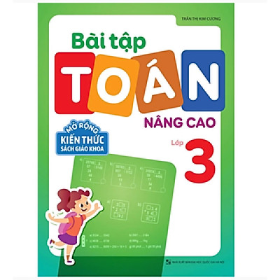 Bài tập toán nâng cao lớp 3 - mở rộng kiến thức sách giáo khoa