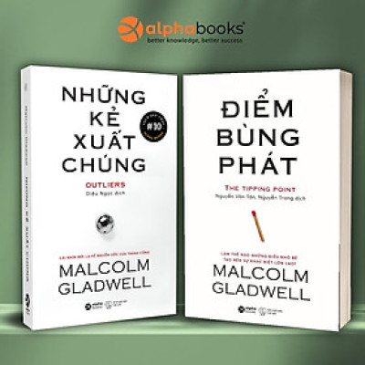 Combo Sách Của Malcolm Gladwell (Tái Bản 2020) : The Tipping Point - Điểm Bùng Phát + Outliers - Những Kẻ Xuất Chúng