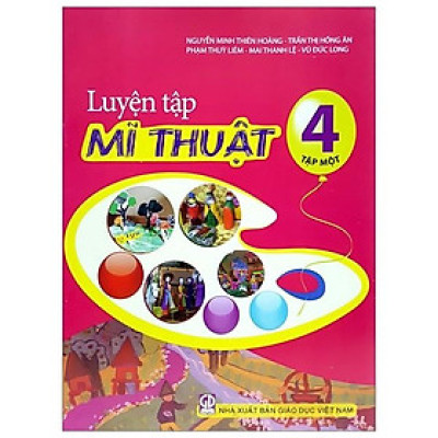 Luyện Tập Mĩ Thuật Lớp 4 - Tập 1 (Tái Bản 2020)