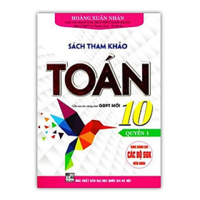 Sách - Tham Khảo Toán 10 - Biên Soạn Theo Chương Trình GDPT Mới - Quyển 1