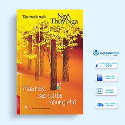 Mùa Này, Sao Cứ Dài Nhung Nhớ - Vanlangbooks