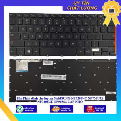 Bàn Phím dùng cho laptop SAMSUNG NP520U4C NP730U3E NP740U3E NP905S3 CÁP NHỎ - MÀU ĐEN - KHÔNG ĐÈN - Hàng Nhập Khẩu New Seal