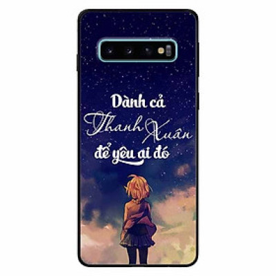 Ốp lưng in cho Samsung S10 Plus Mẫu Dành Cả Thanh Xuân Girl
