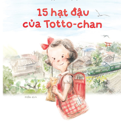 Sách - 15 hạt đậu của Totto-chan (Kashiwaba Sachiko - Matsumoto Haruno) (Nhã Nam Official)