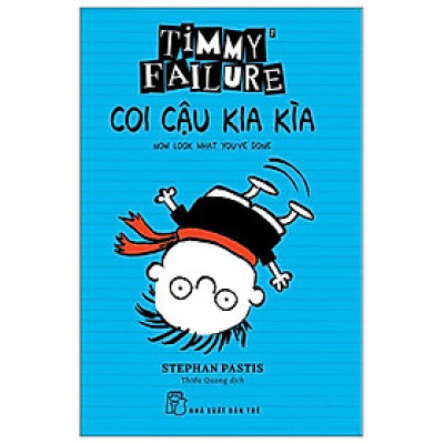 Timmy Failure: Coi Cậu Kia Kìa
