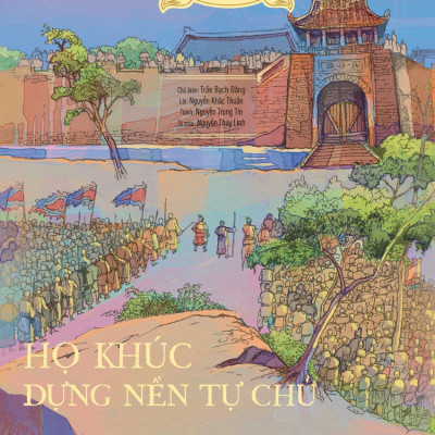 Lịch Sử Việt Nam Bằng Tranh - Họ Khúc Dựng Nền Tự Chủ - Bản Màu
