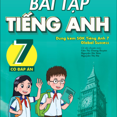 Sách - Bài Tập Tiếng Anh 7 (Có Đáp Án) (Dùng Kèm SGK Tiếng Anh 7 Global Success)