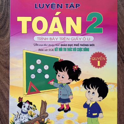 Sách - Luyện tập toán 2 Quyển 1 - Trình bày trên giấy ô li (kết nối tri thức với cuộc sống)