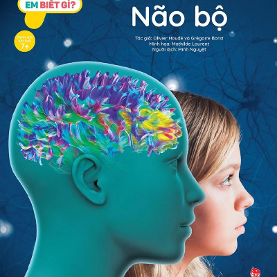 Em Biết Gì? - Não Bộ