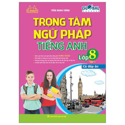 Sách - Global Success - Trọng Tâm Ngữ Pháp Tiếng Anh Lớp 8 - Tập 1 (Có Đáp Án)