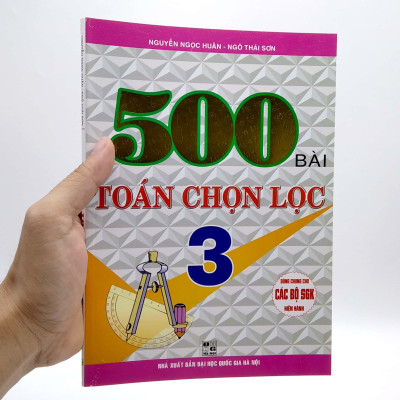 500 Bài Toán Chọn Lọc 3 (Dùng Chung Cho Các Bộ Sách Giáo Khoa Hiện Hành)
