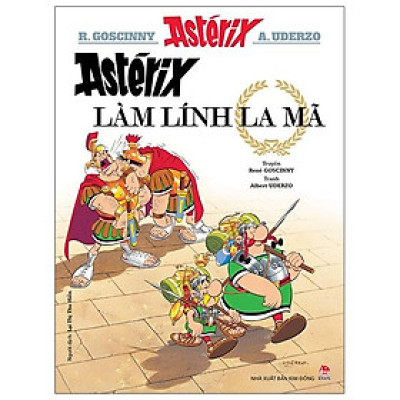 Astérix - Astérix Làm Lính La Mã (Tái Bản 2023)
